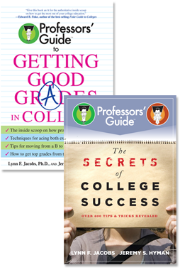 The Secrets of College Success (Professors' Guide) and Professors' Guide to Getting Good Grades in College