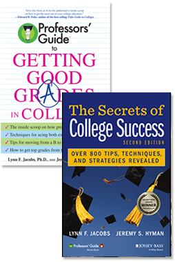 The Secrets of College Success (Professors' Guide) and Professors' Guide to Getting Good Grades in College