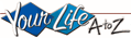 YOUR LIFE A to Z